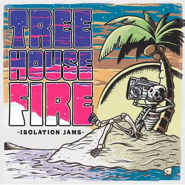 Isolation Jams by Tree House Fire - album cover