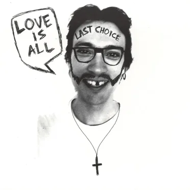 Last Choice by Love Is All - album cover