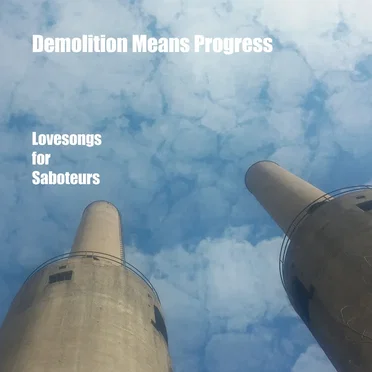 Lovesongs for Saboteurs