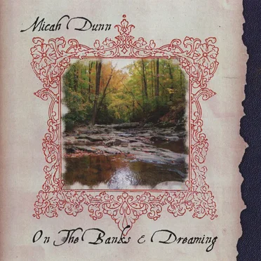 On the Banks & Dreaming by Micah Dunn - album cover