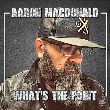 What's The Point by Aaron MacDonald - album cover