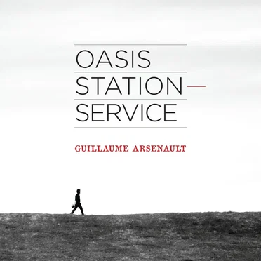 Oasis Station Service by Guillaume Arsenault - album cover