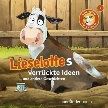 Lieselottes verrückte Ideen ... und andere Geschichten by Alexander Steffensmeier - album cover