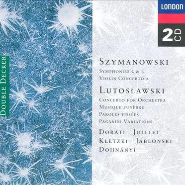 Szymanowski: Symphonies 2 & 3, Violin Concerto 2 / Lutoslawski: Concerto for Orchestra