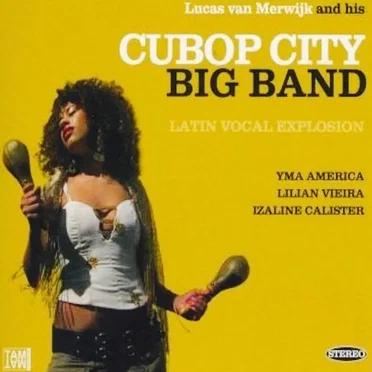 Latin Vocal Explosion by Lucas van Merwijk & The Cubop City Big Band - album cover