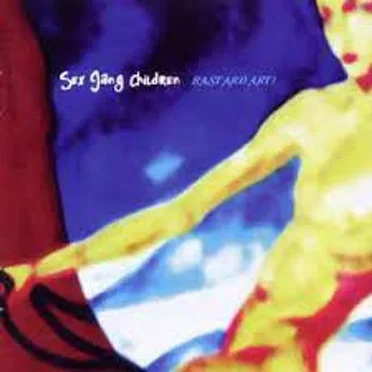 Bastard Art! by Sex Gang Children - album cover