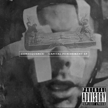 Capital Punishment EP by Consequence - album cover