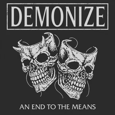 An End to the Means by DEMONIZE - album cover