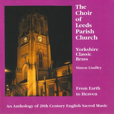 From Earth to Heaven by Leeds Parish Church Choir - album cover