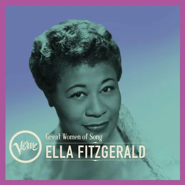 Great Women of Song: Ella Fitzgerald