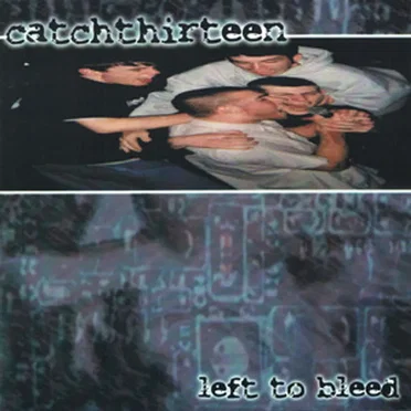 Left to Bleed by Catchthirteen - album cover
