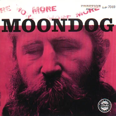 More Moondog / The Story of Moondog