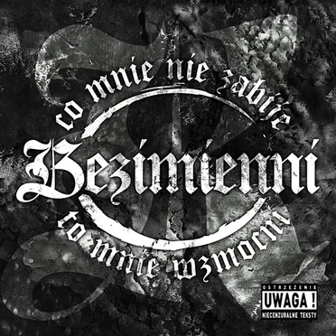Co Mnie Nie Zabije to Mnie Wzmocni by Bezimienni - album cover
