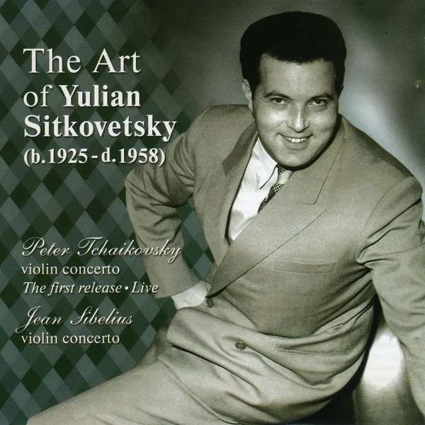 The Art of Yulian Sitkovetsky, Volume VI
