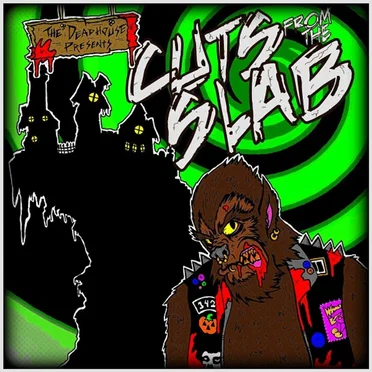 The Deadhouse Presents: Cuts From the Slab by Various Artists - album cover