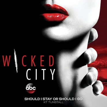 Should I Stay or Should I Go (from the TV show “Wicked City”)
