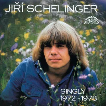 Singly 1972-1978 by Jiří Schelinger - album cover