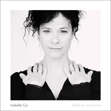 Brûle sur mes lèvres by Isabelle Cyr - album cover