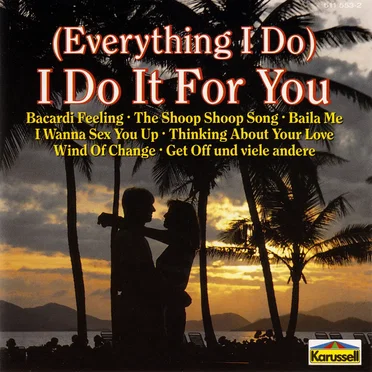 (Everything I Do) I Do It for You
