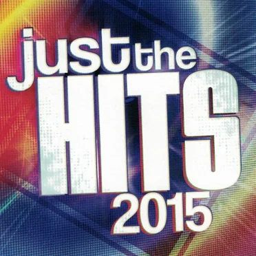 Just the Hits 2015 by Various Artists - album cover