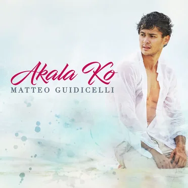 Akala Ko by Matteo Guidicelli - album cover