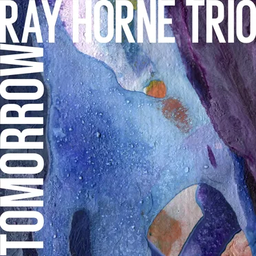 Tomorrow by Ray Horne Trio - album cover
