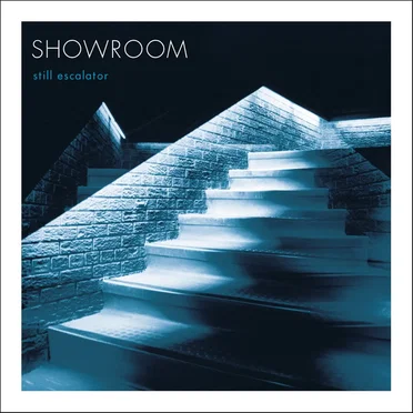Still Escalator by Showroom - album cover