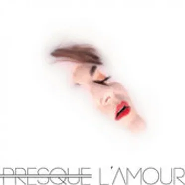 Presque l'Amour