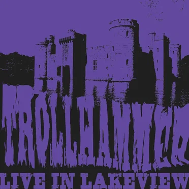 Live in Lakeview by Trollhammer - album cover