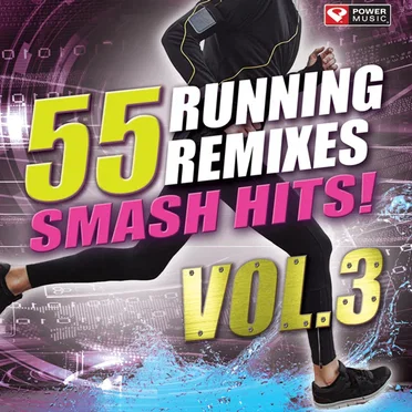 55 Smash Hits! - Running Remixes Vol. 3
