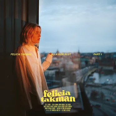 Alla gör slut, part 1 by Felicia Takman - album cover