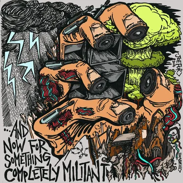 ...And Now For Something Completely Militant