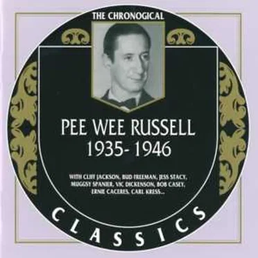The Chronological Classics: Pee Wee Russell 1935-1946