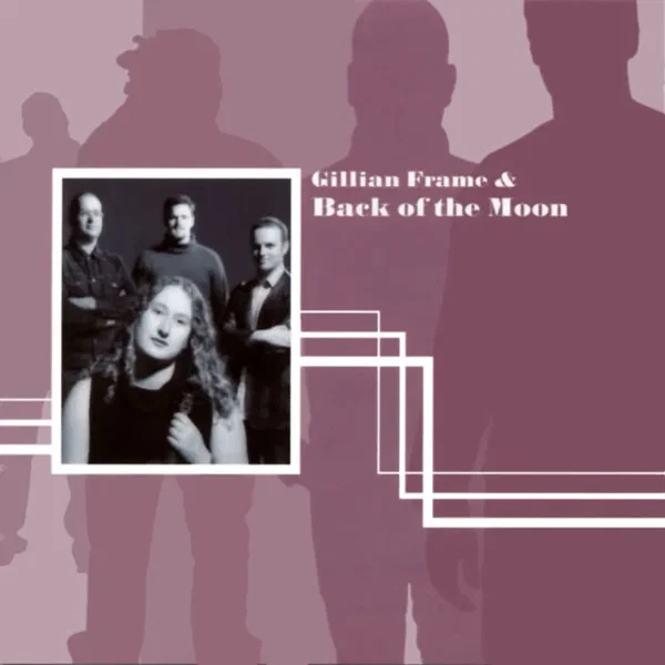 Gillian Frame & Back of the Moon