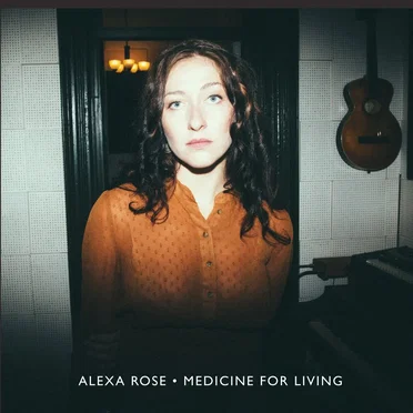 Medicine for Living by Alexa Rose - album cover