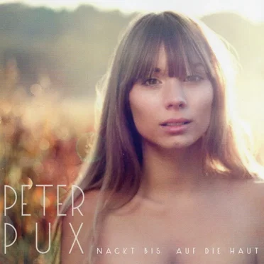 Nackt bis auf die Haut by Peter Pux - album cover