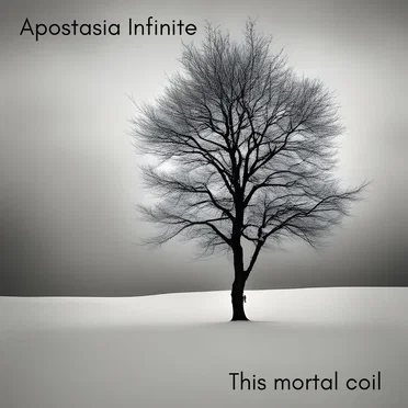 This Mortal Coil by Apostasia Infinite - album cover