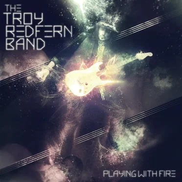 Playing With Fire by The Troy Redfern Band - album cover