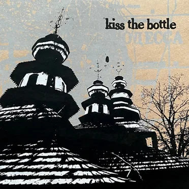 Kiss The Bottle