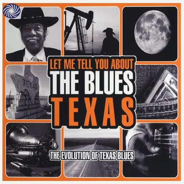 Let Me Tell You About the Blues: Texas - The Evolution of Texas Blues by Various Artists - album cover
