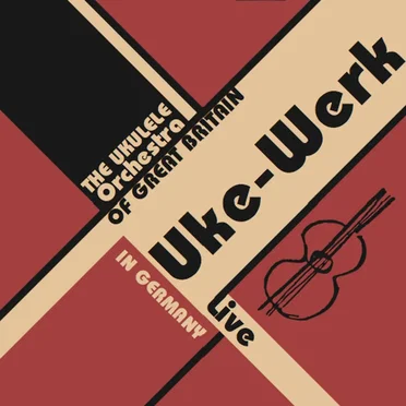 Uke-Werk (Live in Germany) by The Ukulele Orchestra of Great Britain - album cover