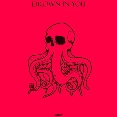 Drown in You