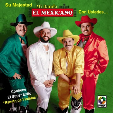 Su majestad con ustedes... by Mi Banda El Mexicano - album cover