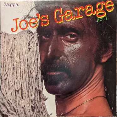 Joe’s Garage: Act I
