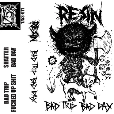 Resin - Bad Trip Bad Day
