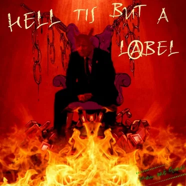 Hell 'Tis but a Label