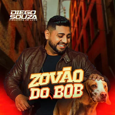 Zovão do Bob by Diego Souza Pisadinha de Luxo - album cover