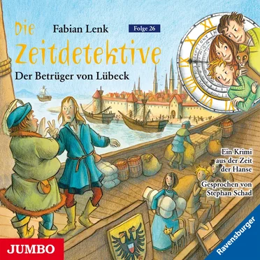 Die Zeitdetektive, Folge 26: Der Betrüger von Lübeck by Fabian Lenk - album cover