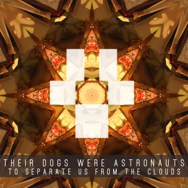 To Separate Us From The Clouds by Their Dogs Were Astronauts - album cover