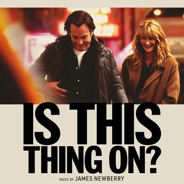 Is This Thing On?: Original Motion Picture Soundtrack